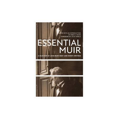 Essential Muir (Revised) - by John Muir (Paperback)