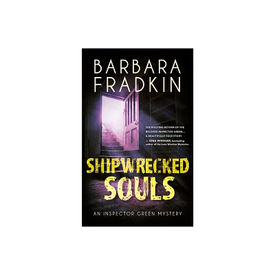 Shipwrecked Souls - (Inspector Green Mystery) by Barbara Fradkin (Paperback)