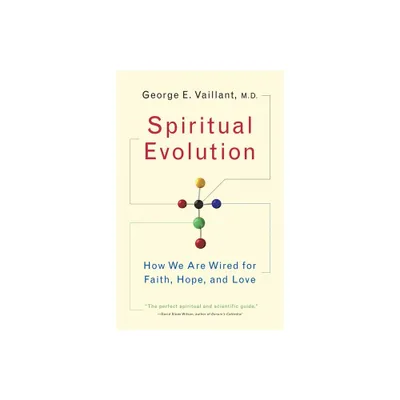 Spiritual Evolution - by George Vaillant (Paperback)