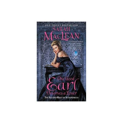 One Good Earl Deserves a Lover - (Rules of Scoundrels) by Sarah MacLean (Paperback)