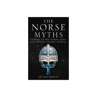 The Norse Myths - by Birkett (Paperback)