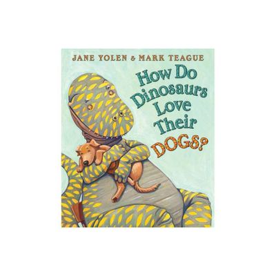 How Do Dinosaurs Love Their Dogs? - by Jane Yolen (Board Book)