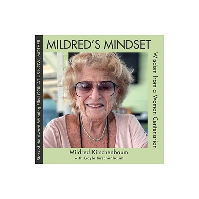 Mildreds Mindset - by Mildred Kirschenbaum & Gayle Kirschenbaum (Paperback)