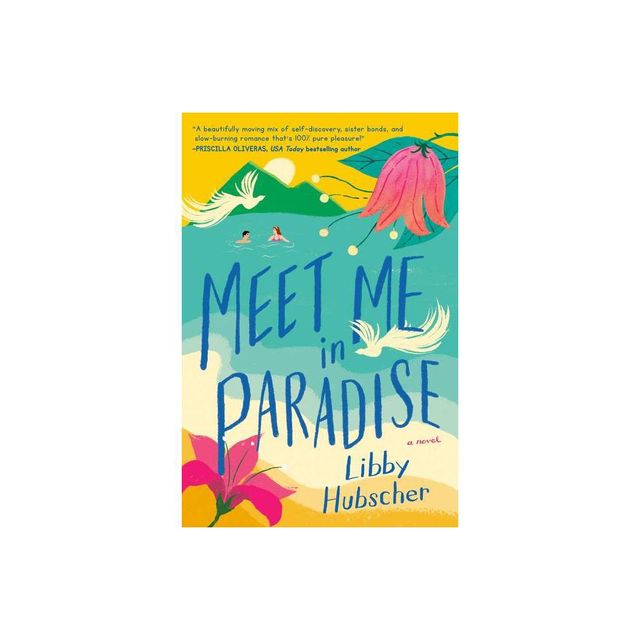 Meet Me in Paradise - by Libby Hubscher (Paperback)