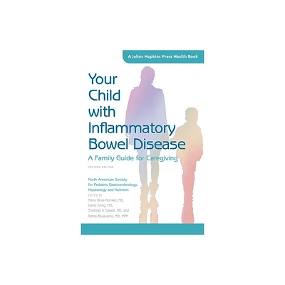 Your Child with Inflammatory Bowel Disease - (Johns Hopkins Press Health Books (Paperback)) 2nd Edition (Paperback)