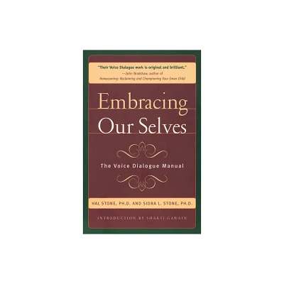 Embracing Our Selves - by Hal Stone & Sidra Stone (Paperback)