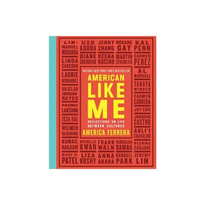 American Like Me - by America Ferrera (Paperback)