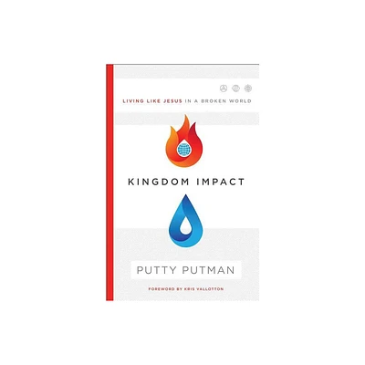 Kingdom Impact - by Putty Putman (Paperback)