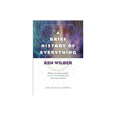 A Brief History of Everything (20th Anniversary Edition) - by Ken Wilber (Paperback)