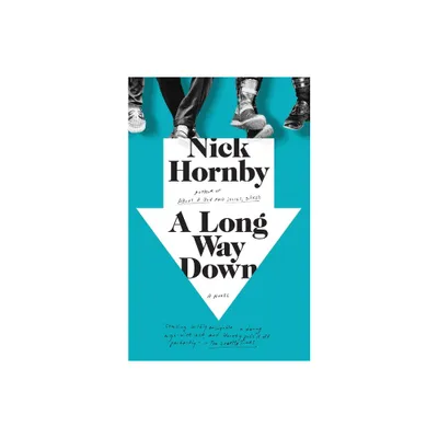 A Long Way Down - by Nick Hornby (Paperback)