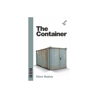 The Container - by Clare Bayley (Paperback)