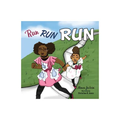 Run, Run, Run - by Alonzo Jackson (Paperback)