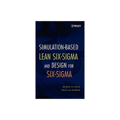 Simulation for Six Sigma - by Basem El-Haik & Raid Al-Aomar (Hardcover)