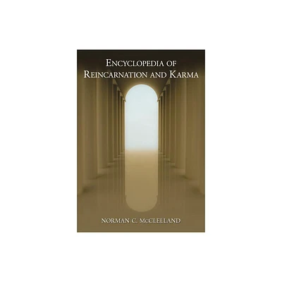 Encyclopedia of Reincarnation and Karma - by Norman C McClelland (Paperback)