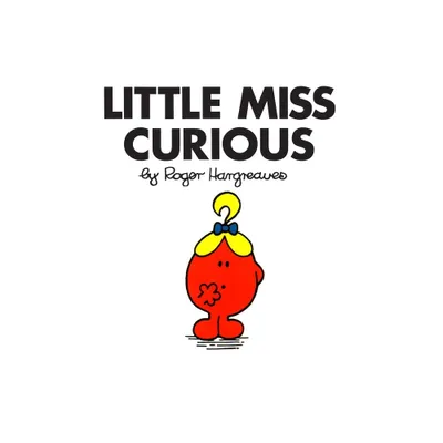 Little Miss Curious - (Mr. Men and Little Miss) by Roger Hargreaves (Paperback)