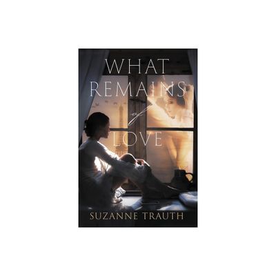 What Remains of Love - by Suzanne Trauth (Paperback)