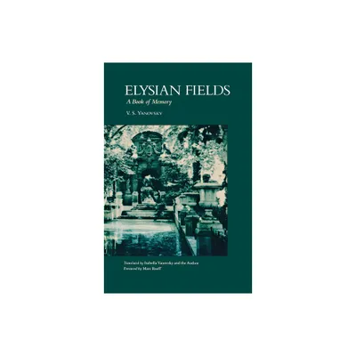 Elysian Fields - (Niu Slavic, East European, and Eurasian Studies) by V S Yanovsky (Hardcover)