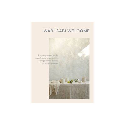 Wabi-Sabi Welcome - by Julie Pointer Adams (Hardcover)