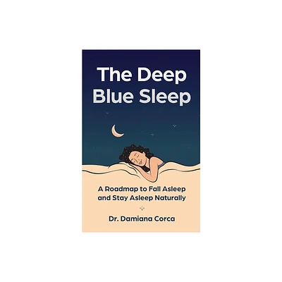 The Deep Blue Sleep - by Damiana Corca (Paperback)