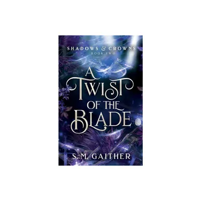 A Twist of the Blade - by S M Gaither (Paperback)