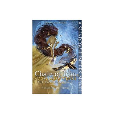 Chain of Iron - (Last Hours) by Simon and Schuster (Paperback)