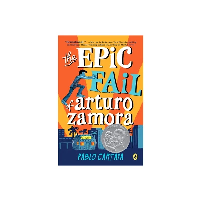 The Epic Fail of Arturo Zamora - by Pablo Cartaya (Paperback)