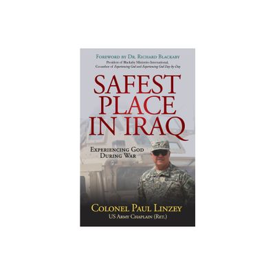 Safest Place in Iraq - by Colonel Paul Linzey (Paperback)