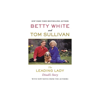 The Leading Lady - by Betty White & Tom Sullivan (Paperback)