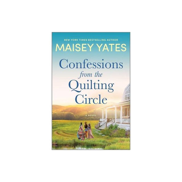 Confessions from the Quilting Circle - by Maisey Yates (Paperback)