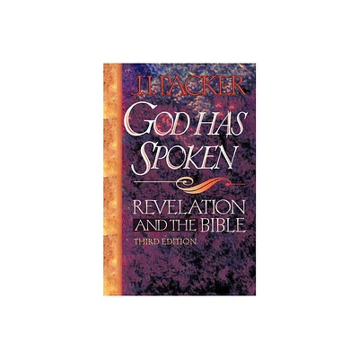 God Has Spoken - 3rd Edition by J I Packer (Paperback)