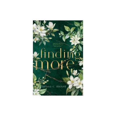 Finding more - by Larissa C Moyer (Paperback)