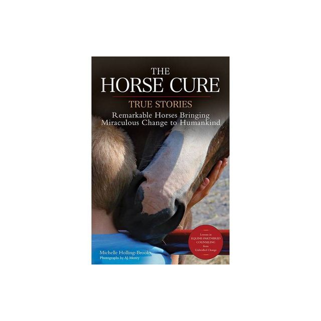 The Horse Cure - by Michelle Holling-Brooks (Paperback)