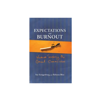 Expectations and Burnout - by Sue Eenigenburg & Robynn Bliss (Paperback)