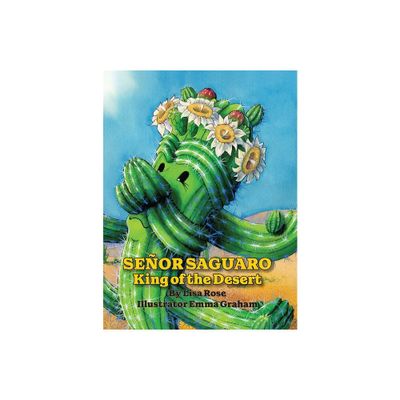 Senor Saguaro - by Lisa Rose (Hardcover)