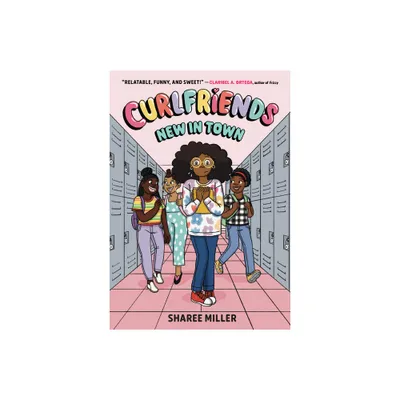 Curlfriends: New in Town (a Graphic Novel) - by Sharee Miller (Paperback)