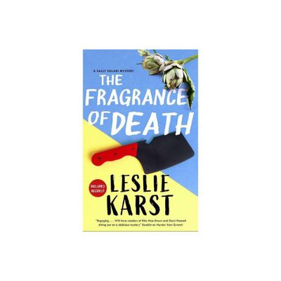 Fragrance of Death - (Sally Solari Mystery) by Leslie Karst (Hardcover)