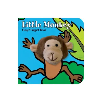 Little Monkey: Finger Puppet Book - (Little Finger Puppet Board Books) by Chronicle Books & Imagebooks (Board Book)