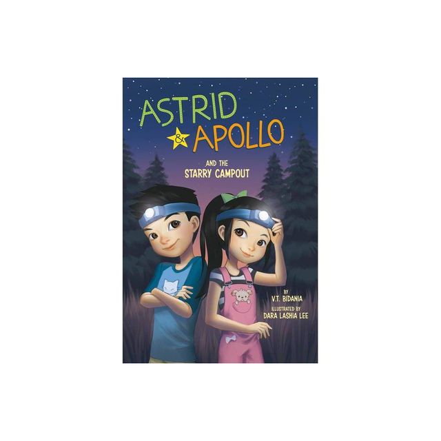 Astrid and Apollo and the Starry Campout - by V T Bidania (Paperback)