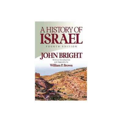 History of Israel - (Westminster AIDS to the Study of the Scriptures) 4th Edition by John Bright (Paperback)