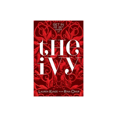 The Ivy - by Lauren Kunze & Rina Onur (Paperback)