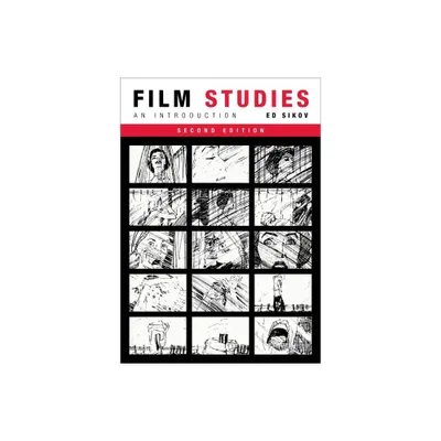 Film Studies, Second Edition - (Film and Culture) by Ed Sikov (Paperback)