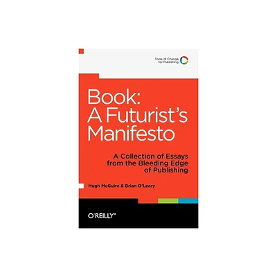 Book: A Futurists Manifesto - by Hugh McGuire & Brian OLeary (Paperback)