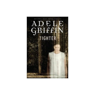 Tighter - by Adele Griffin (Paperback)