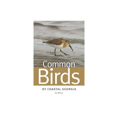 Common Birds of Coastal Georgia - (Wormsloe Foundation Nature Books) by Jim Wilson (Paperback)