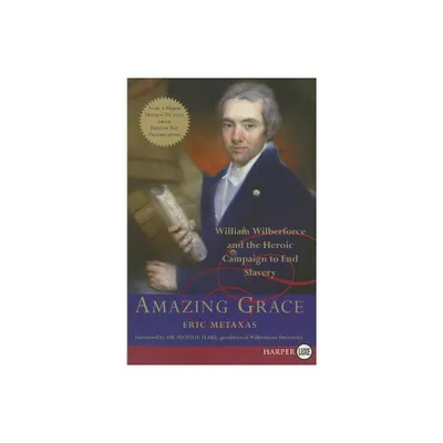 Amazing Grace LP - Large Print by Eric Metaxas (Paperback)