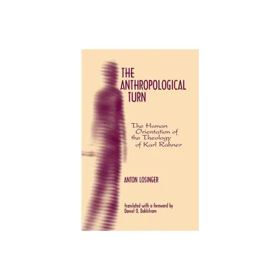 The Anthropological Turn - (Moral Philosophy and Moral Theology) by Anton Losinger (Paperback)