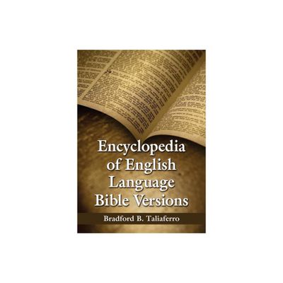 Encyclopedia of English Language Bible Versions - by Bradford B Taliaferro (Paperback)