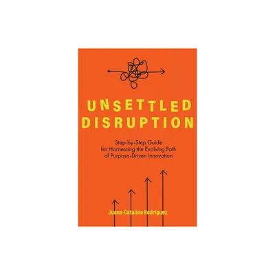 Unsettled Disruption - by Juana-Catalina Rodriguez (Paperback)