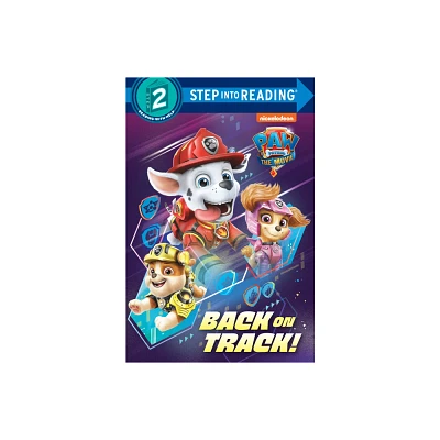 PAW Patrol: The Movie: Back on Track! (Paw Patrol) - (Step Into Reading) (Paperback)