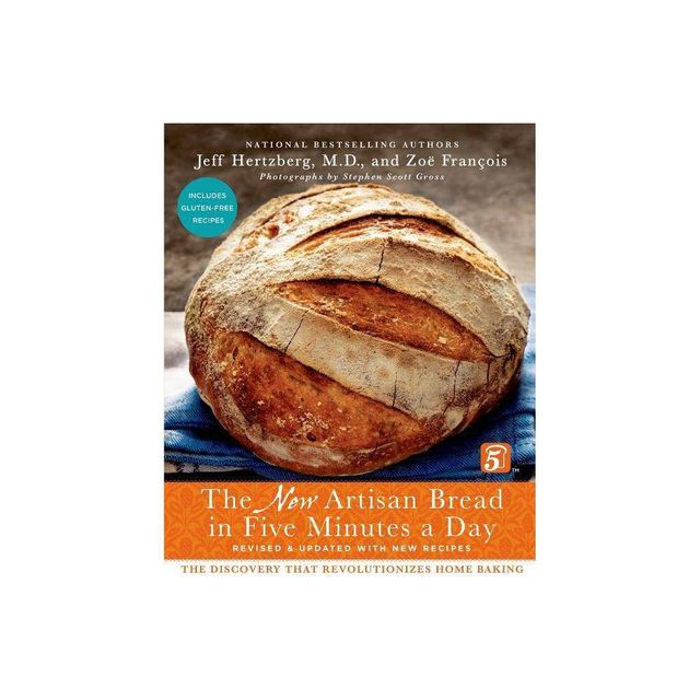 The New Artisan Bread in Five Minutes a Day - 2 Edition by Jeff Hertzberg & Zo Franois (Hardcover)